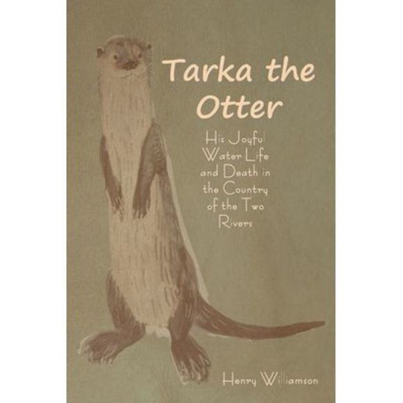Tarka the Otter -- Henry Williamson - Picture 1 of 1